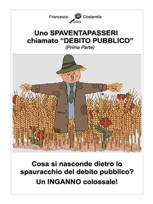cover image of Uno SPAVENTAPASSERI chiamato DEBITO PUBBLICO